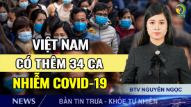 Bản tin trưa covid-19 hôm nay 30/1: VN có thêm 34 ca nhiễm Covid-19- KHỎE TỰ NHIÊN