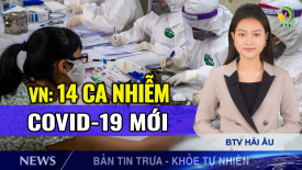 Bản tin trưa 31/1: Hà Nội: Có hơn 9.800 người từ vùng dịch về, VN: Thêm 14 ca nhiễm Covid-19 mới